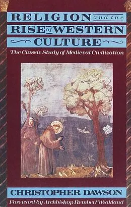 E-Book (epub) Religion and the Rise of Western Culture von Christopher Dawson