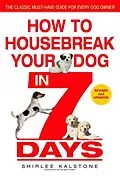 E-Book (epub) How to Housebreak Your Dog in 7 Days (Revised) von Shirlee Kalstone