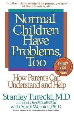 E-Book (epub) Normal Children Have Problems, Too von Stanley Turecki, Sarah Wernick