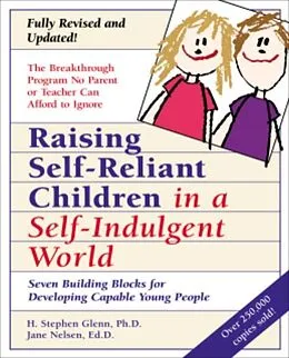 E-Book (epub) Raising Self-Reliant Children in a Self-Indulgent World von H. Stephen Glenn, Jane Nelsen