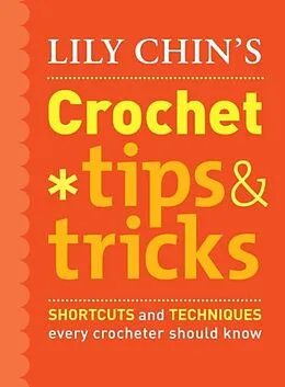 E-Book (epub) Lily Chin's Crochet Tips and Tricks von Lily Chin