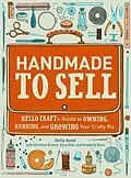 E-Book (epub) Handmade to Sell von Kelly Rand, Christine Ernest, Sara Dick