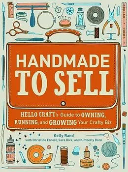 E-Book (epub) Handmade to Sell von Kelly Rand, Christine Ernest, Sara Dick