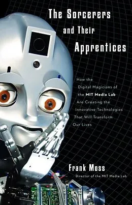 E-Book (epub) The Sorcerers and Their Apprentices von Frank Moss