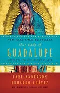 E-Book (epub) Our Lady of Guadalupe von Carl Anderson, Eduardo Chavez