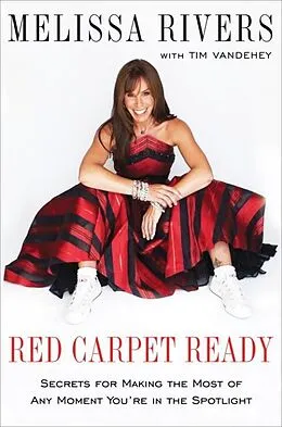 E-Book (epub) Red Carpet Ready von Melissa Rivers, Tim Vandehey