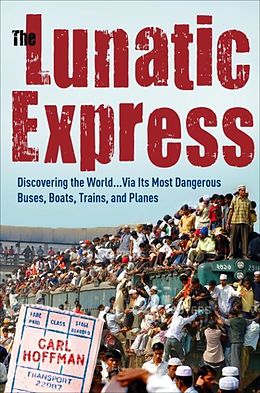 eBook (epub) The Lunatic Express de Carl Hoffman