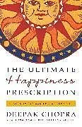 Kartonierter Einband The Ultimate Happiness Prescription von Deepak Chopra