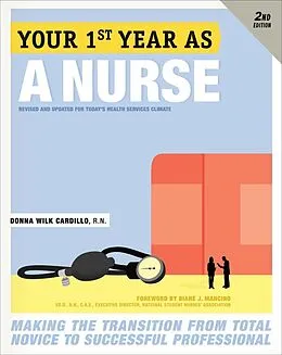 E-Book (epub) Your First Year As a Nurse, Second Edition von Donna Cardillo