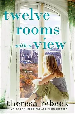 E-Book (epub) Twelve Rooms with a View von Theresa Rebeck