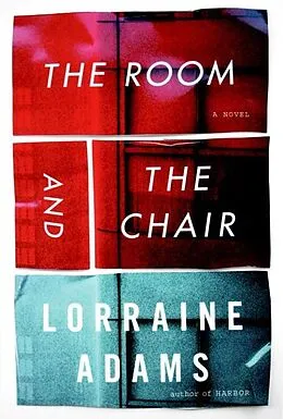 E-Book (epub) The Room and the Chair von Lorraine Adams