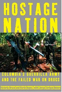 E-Book (epub) Hostage Nation von Victoria Bruce, Karin Hayes, Jorge Enrique Botero