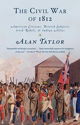 E-Book (epub) The Civil War of 1812 von Alan Taylor