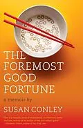 E-Book (epub) The Foremost Good Fortune von Susan Conley