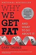 E-Book (epub) Why We Get Fat von Gary Taubes