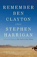 E-Book (epub) Remember Ben Clayton von Stephen Harrigan