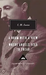 Fester Einband A Room with a View, Where Angels Fear to Tread von E. M. Forster, Ann Pasternak Slater