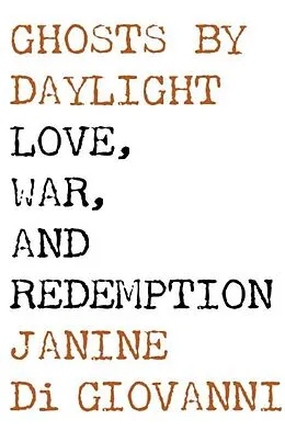 E-Book (epub) Ghosts by Daylight von Janine Di Giovanni