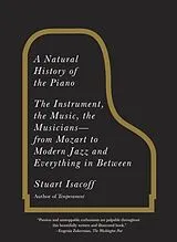 E-Book (epub) A Natural History of the Piano von Stuart Isacoff