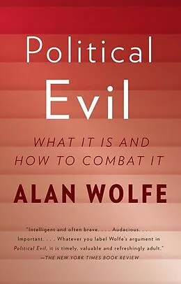 E-Book (epub) Political Evil von Alan Wolfe