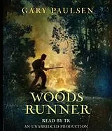 Audio CD (CD/SACD) Woods Runner von Gary Paulsen, Danny Campbell