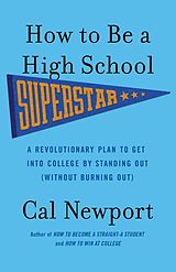 eBook (epub) How to Be a High School Superstar de Cal Newport