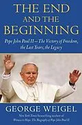E-Book (epub) The End and the Beginning von George Weigel