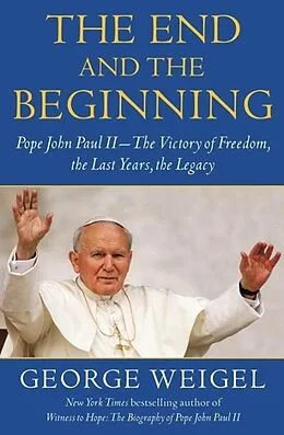 E-Book (epub) The End and the Beginning von George Weigel