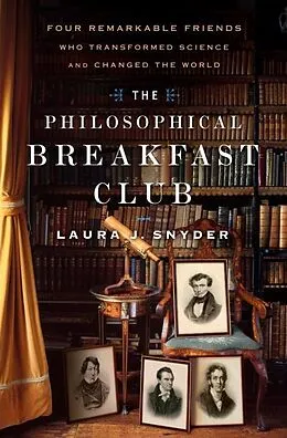 E-Book (epub) The Philosophical Breakfast Club von Laura J. Snyder