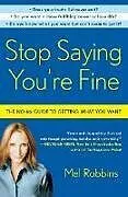 Poche format B Stop Saying You're Fine von Mel Robbins