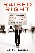 E-Book (epub) Raised Right von Alisa Harris