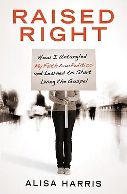 E-Book (epub) Raised Right von Alisa Harris