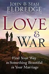 Taschenbuch Love and War von John; Eldredge, Stasi Eldredge