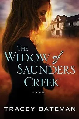 E-Book (epub) The Widow of Saunders Creek von Tracey Bateman