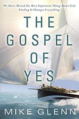 eBook (epub) The Gospel of Yes de Mike Glenn