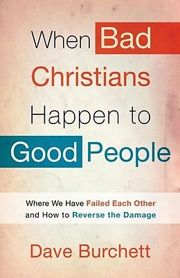 E-Book (epub) When Bad Christians Happen to Good People von Dave Burchett