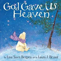 E-Book (epub) God Gave Us Heaven von Lisa Tawn Bergren