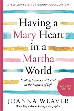 Broché Having a Mary Heart in a Martha World de Joanna Weaver