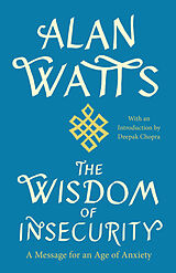 Kartonierter Einband The Wisdom of Insecurity von Alan Watts