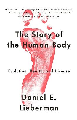 Kartonierter Einband The Story of the Human Body: Evolution, Health, and Disease von Daniel Lieberman