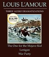 Audio CD (CD/SACD) The One for the Mojave Kid/Lonigan/War Party von Louis L'Amour, Dramatization