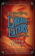 E-Book (epub) The Glass Books of the Dream Eaters, Volume One von Gordon Dahlquist