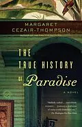 E-Book (epub) The True History of Paradise von Margaret Cezair-Thompson