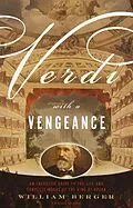 E-Book (epub) Verdi With a Vengeance von William Berger