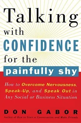 E-Book (epub) Talking with Confidence for the Painfully Shy von Don Gabor