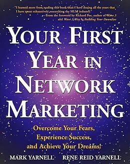 E-Book (epub) Your First Year in Network Marketing von Mark Yarnell, Rene Reid Yarnell