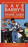 E-Book (epub) Dave Barry's Only Travel Guide You'll Ever Need von Dave Barry