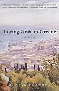 E-Book (epub) Loving Graham Greene von Gloria Emerson
