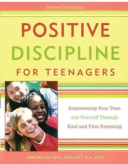 E-Book (epub) Positive Discipline for Teenagers, Revised 2nd Edition von Jane Nelsen, Lynn Lott