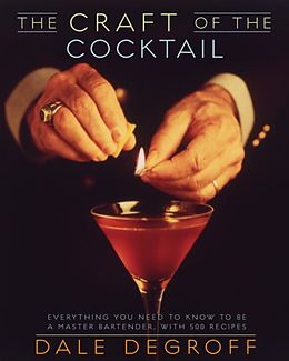 E-Book (epub) The Craft of the Cocktail von Dale Degroff